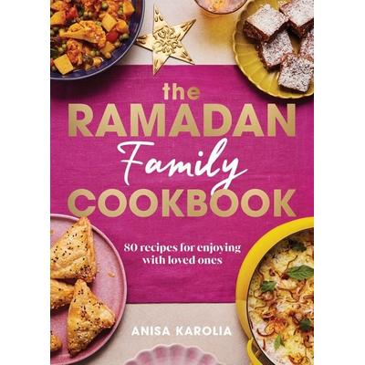 The Ramadan Family Cookbook, Gebundene Ausgabe von Anisa Karolia, Vermilion, 978-1-5299-2863-1
