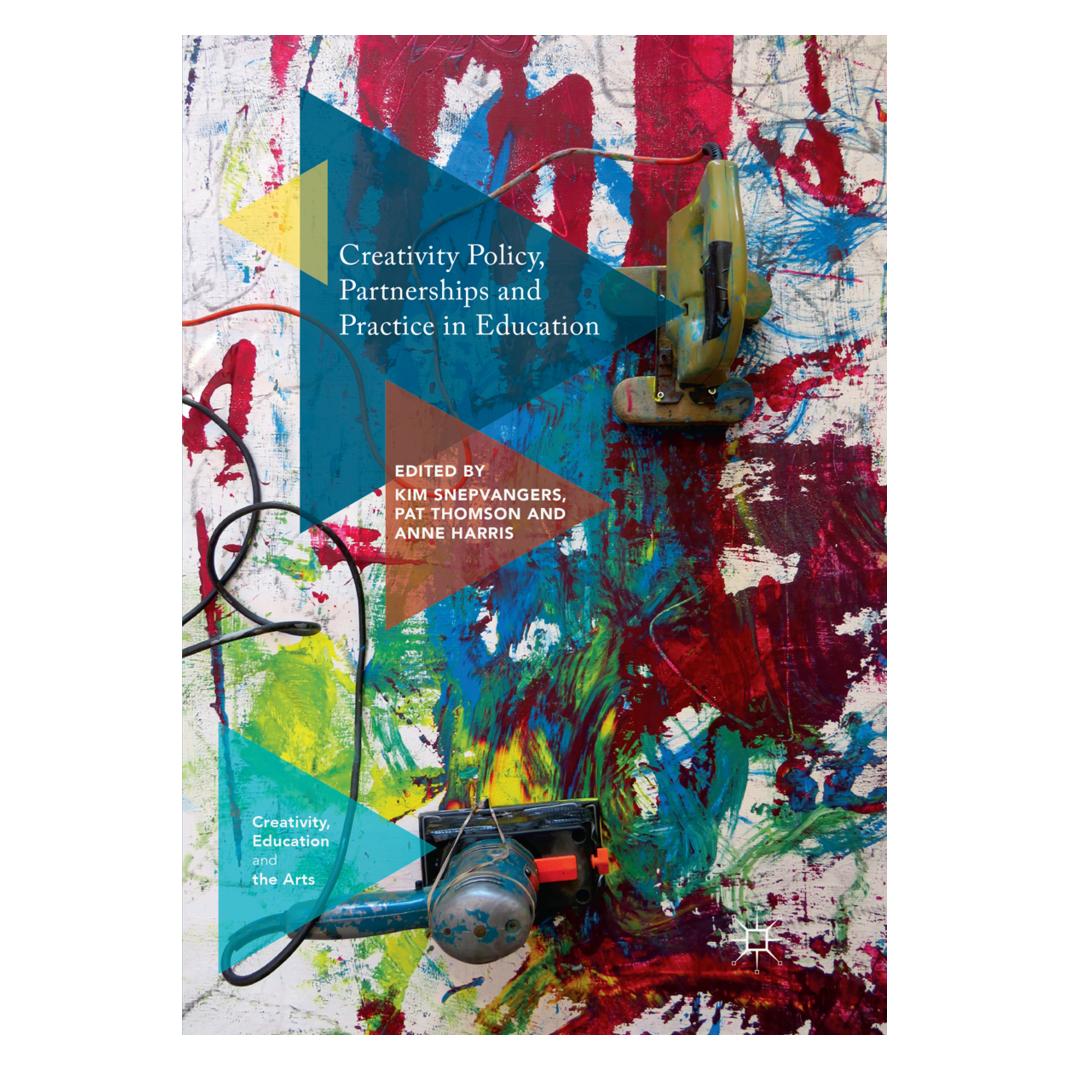 Springer Creativity Policy, Partnerships and Practice in Education (Englisch, Softcover, Anne Harris, Kim Snepvangers, Pat Thomson) (56114892)