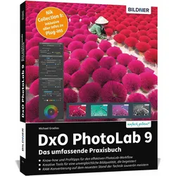 Gradias:DxO PhotoLab 9 - Das umfassende, Fachbücher von Michael Gradias