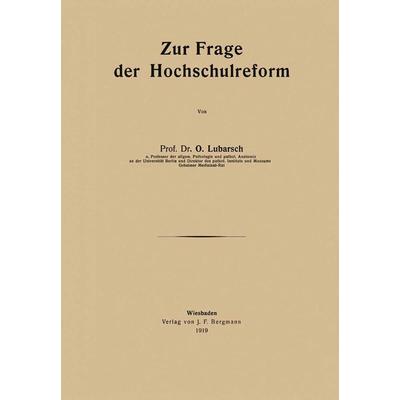 Zur Frage der Hochschulreform, Taschenbuch von O. Lubarsch, Springer Berlin, 978-3-642-98428-0
