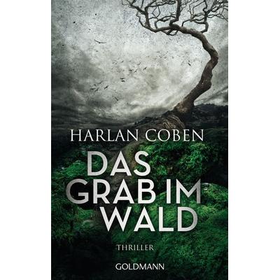 Das Grab im Wald, Taschenbuch von Harlan Coben, Goldmann