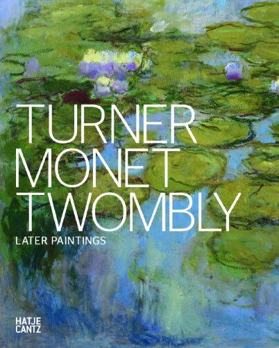 Jeremy Lewison - Turner Monet Twombly: Later Paintings - Preis vom 13.10.2026 19:28:25 h