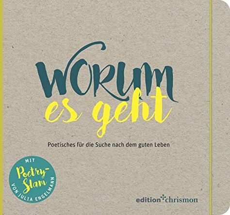 Julia Engelmann - Worum es geht: Poetisches für die Suche nach dem guten Leben - Preis vom 09.10.2026 07:28:09 h