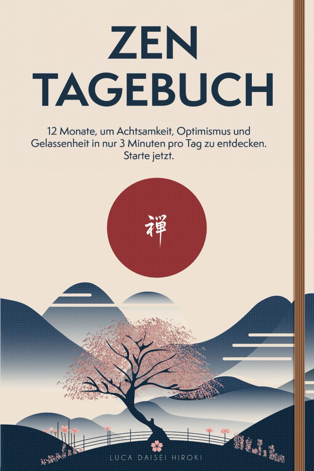 Hiroki, Luca Daisei - ZEN TAGEBUCH: 12 Monate, um Achtsamkeit, Optimismus und Gelassenheit in nur 3 Minuten pro Tag zu entdecken. Starte jetzt. - Preis vom 09.10.2026 07:28:09 h
