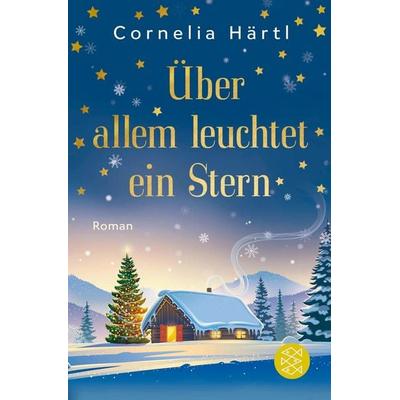 Über allem leuchtet ein Stern, Taschenbuch von Cornelia Härtl, Fischer Taschenbuch Verlag, 978-3-596-70851-2