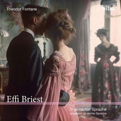 Effi Briest in einfacher Sprache - Theodor Fontane, Audio, 9783982625485