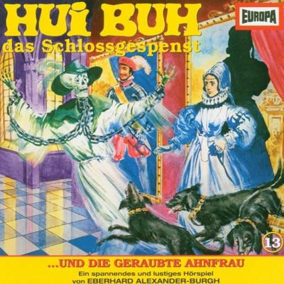 Folge 13: Hui Buh und die geraubte Ahnfrau - Eberhard Alexander-Burgh, Audio, 4064066627287