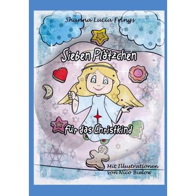 Sieben Plätzchen für das Christkind, Taschenbuch von Shanna Lucia Frings, Bookmundo Direct, 978-94-036-4468-4