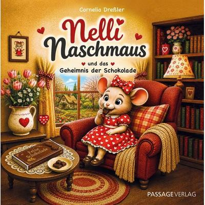Nelli Naschmaus und das Geheimnis der Schokolade, Gebundene Ausgabe von Cornelia Dressler, Passage-Verlag, 978-3-95415-183-7