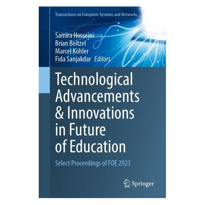 Springer Technological Advancements and Innovations in Future of Education (Englisch, Hardcover, Brian Beitzel, Fida Sanjakdar, Marcel Köhler, Samira Hosseini) (63682447)