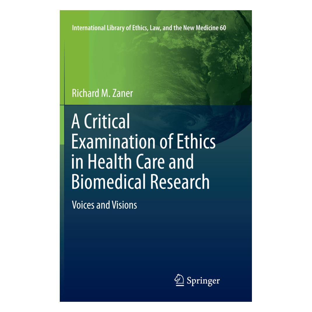 Springer A Critical Examination of Ethics in Health Care and Biomedical Research (Englisch, Softcover, Richard M. Zaner) (55855878)