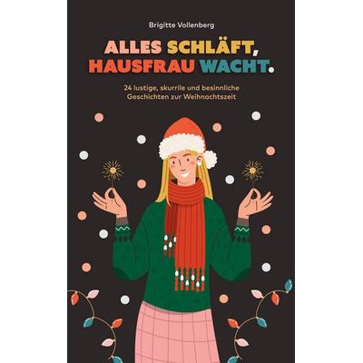 Alles schläft, Hausfrau wacht., Taschenbuch von Brigitte Vollenberg, BoD – Books on Demand, 978-3-695-18761-4