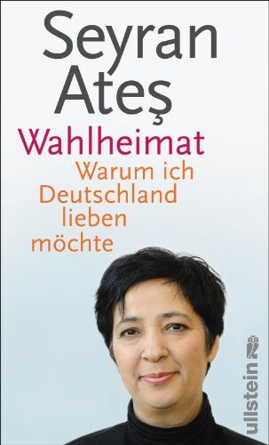 Seyran Ates - Wahlheimat: Warum ich Deutschland lieben möchte - Preis vom 14.10.2026 23:07:16 h
