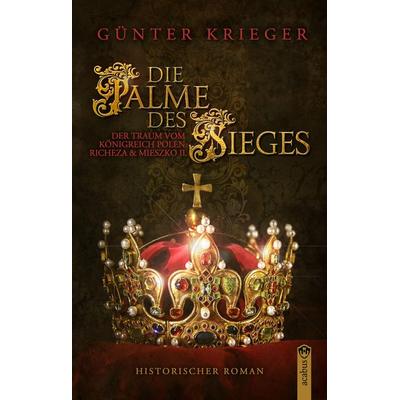 Die Palme des Sieges, Taschenbuch von Günter Krieger, Acabus Verlag, 978-3-86282-870-8