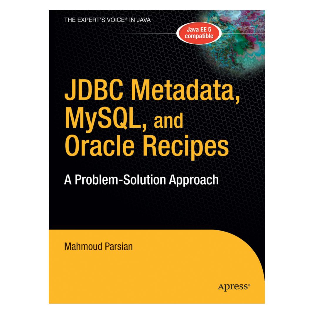 Springer JDBC Metadata, MySQL, and Oracle Recipes (Englisch, Softcover, Mahmoud Parsian) (55952878)