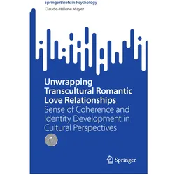 Unwrapping Transcultural Romantic Love Relationships, Fachbücher von Claude-Hélène Mayer