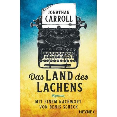 Das Land des Lachens, Taschenbuch von Jonathan Carroll, Heyne