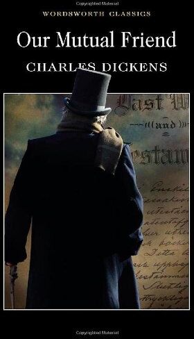 Charles Dickens - Our Mutual Friend (Wordsworth Classics) - Preis vom 09.10.2026 07:28:09 h