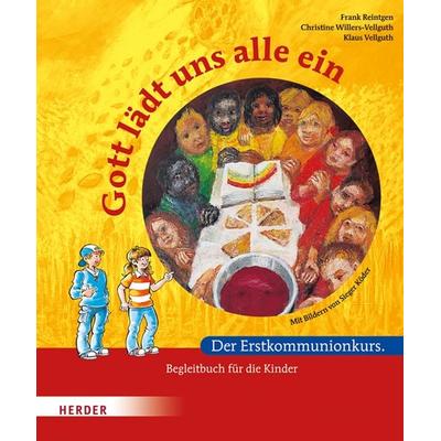Gott lädt uns alle ein, Taschenbuch von Frank Reintgen,Klaus Vellguth,Christine Willers-Vellguth, Herder, 978-3-451-31170-3