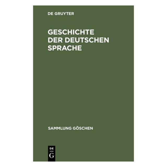 De Gruyter Geschichte der deutschen Sprache (Deutsch, Hardcover) (67760346)