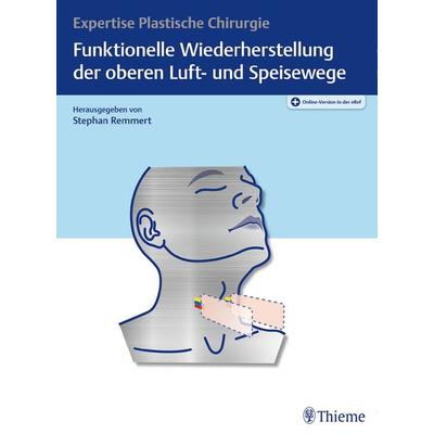 Funktionelle Wiederherstellung der oberen Luft- und Speisewege, Set von , Thieme, 978-3-13-240201-0