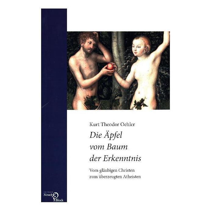 Edition Noack & Block Die Äpfel vom Baum der Erkenntnis (Deutsch, Softcover, Kurt Theodor Oehler) (7522712)