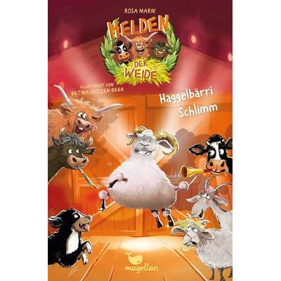 Helden der Weide - Haggelbärri Schlimm, Gebundene Ausgabe von Rosa Marin, Magellan, 978-3-7348-4166-8