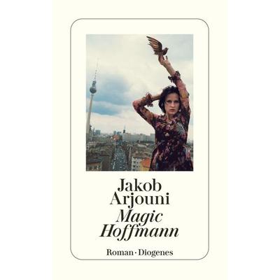 Magic Hoffmann, Taschenbuch von Jakob Arjouni, Diogenes Verlag AG