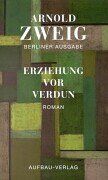 Arnold Zweig - Berliner Ausgabe, Bd.5, Erziehung vor Verdun: Bd. I/5 - Preis vom 12.10.2026 11:37:12 h