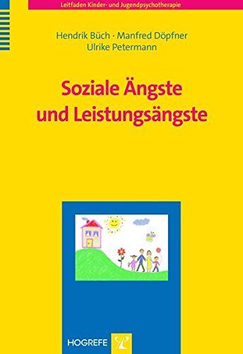 Hendrik Büch - Soziale Ängste und Leistungsängste (Leitfaden Kinder- und Jugendpsychotherapie) - Preis vom 17.10.2026 19:25:27 h