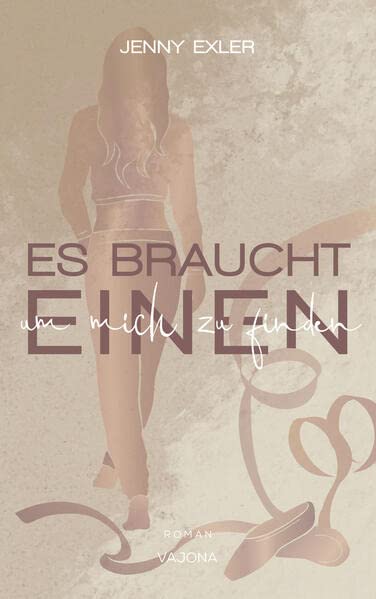 Jenny Exler - Es braucht einen, um mich zu finden (Es braucht - Reihe 3) - Preis vom 10.10.2026 11:48:34 h