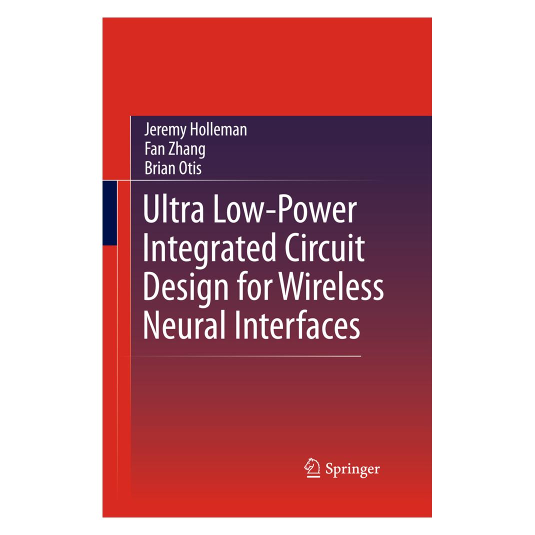 Springer Ultra Low-Power Integrated Circuit Design for Wireless Neural Interfaces (Englisch, Softcover, Brian Otis, Fan Zhang, Jeremy Holleman) (55580041)