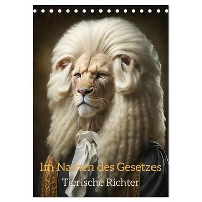 Im Namen des Gesetzes Tierische Richter (Tischkalender 2026 DIN A5 hoch), CALVENDO Monatskalender