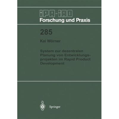 System zur dezentralen Planung von Entwicklungsprojekten im Rapid Product Development, Taschenbuch von Kai Wörner, Springer Berlin, 978-3-540-65637-1