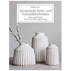 Keramische Kerb- und Schneidetechniken, Fachbücher von Hilda Carr, Monika Krumbach