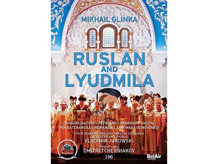 Bolchoi Theater Orchestra & Chorus - Rouslan & Ludmila