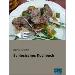Schlesisches Kochbuch, Ratgeber von Henriette Pelz