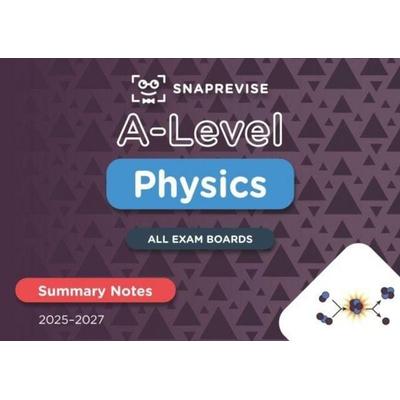 SnapRevise A-Level Physics Summary Notes, Taschenbuch von , Miralo Education Group, 978-1-917424-99-8