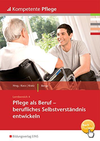 Joachim Berga - Kompetente Pflege: Pflege als Beruf - Berufliches Selbstverständnis entwickeln: Schülerband - Preis vom 09.10.2026 07:28:09 h