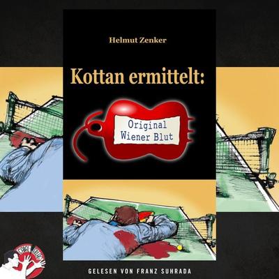 Kottan ermittelt: Original Wiener Blut - Helmut Zenker, Audio, 9783991626206