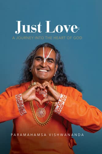 Paramahamsa Vishwananda - Just Love: A JOURNEY INTO THE HEART OF GOD - Preis vom 01.10.2026 17:08:56 h