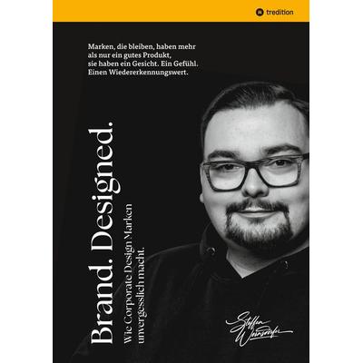 Brand. Designed., Gebundene Ausgabe von Steffen Wernsdörfer, Tredition, 978-3-384-66005-3