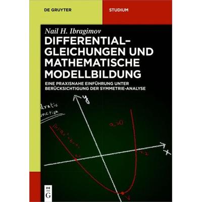 Differentialgleichungen und Mathematische Modellbildung, Taschenbuch von Nail H. Ibragimov,Raisa Khamitova, De Gruyter, 978-3-11-049532-4