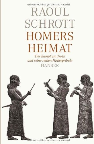 Raoul Schrott - Homers Heimat: Der Kampf um Troia und seine realen Hintergründe - Preis vom 30.09.2026 22:30:23 h