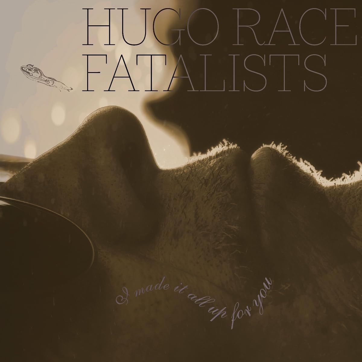 Hugo Race Fatalists - I Made It All Up for You - Preis vom 12.10.2026 11:37:12 h