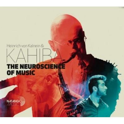 The Neuroscience of Music - Heinrich Kalnein & Kahiba, CD