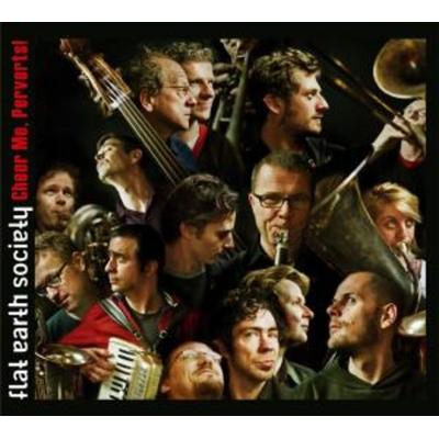 Flat Earth Society: Cheer Me,Perverts! - Flat Earth Society, CD