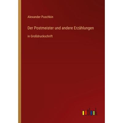 Der Postmeister und andere Erzählungen, Taschenbuch von Alexander Puschkin, Outlook, 978-3-368-29058-0