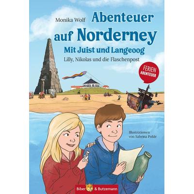 Abenteuer auf Norderney - Lilly, Nikolas und die Flaschenpost, Gebundene Ausgabe von Monika Wolf, Kinderbuchverlag Biber & Butzemann,