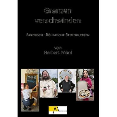Grenzen verschwinden, Gebundene Ausgabe von Herbert Pöhnl, Morsak, 978-3-86512-123-3